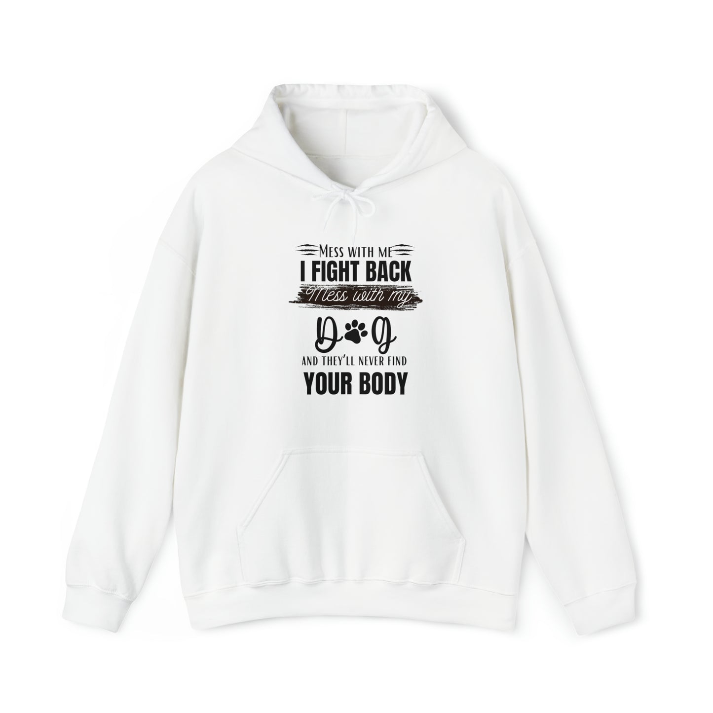 Do not Mess with my Dog :Unisex Heavy Blend™ Hooded Sweatshirt