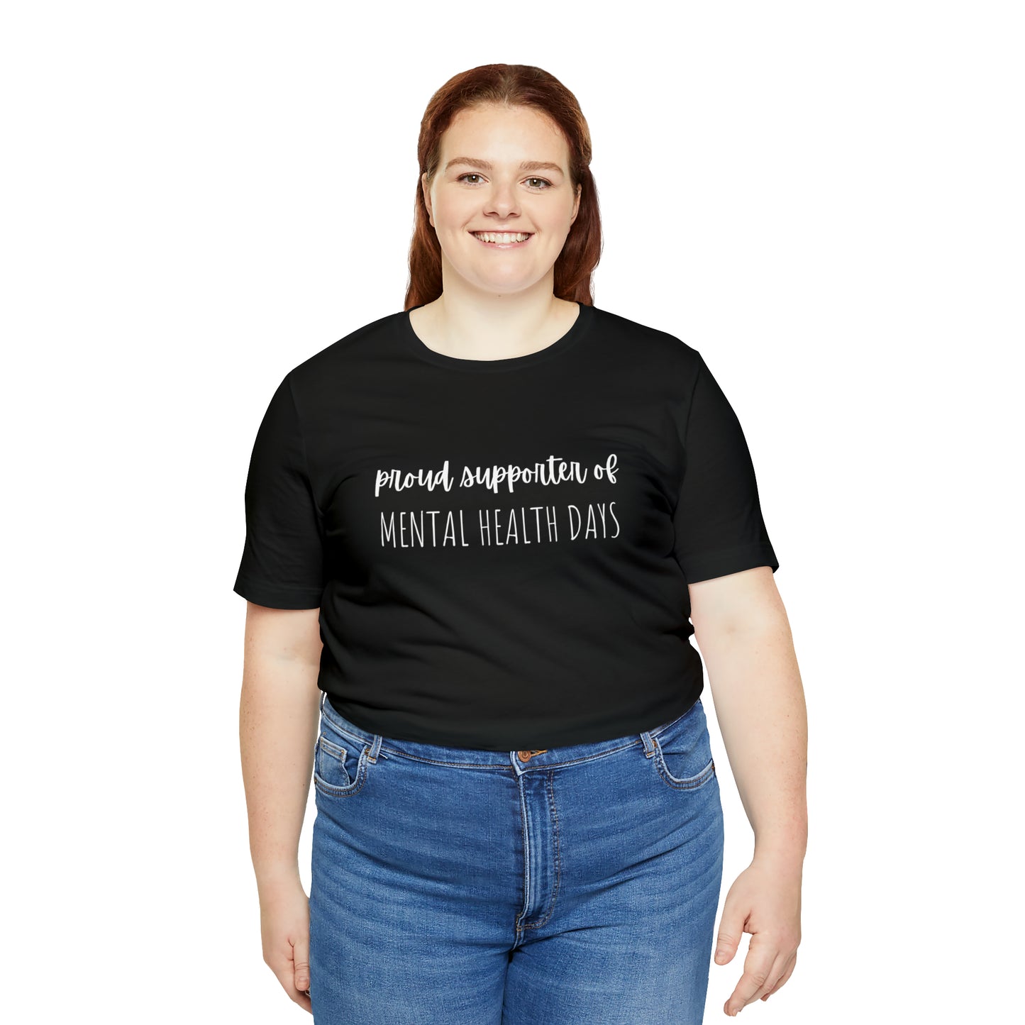 Empowering Proud Supporter of Mental Health Days' T-Shirt Unisex Jersey Short Sleeve Tee