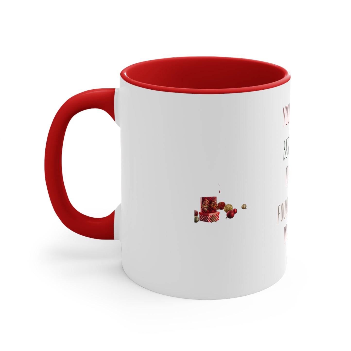 You are the best thing| Accent Coffee Mug, 11oz