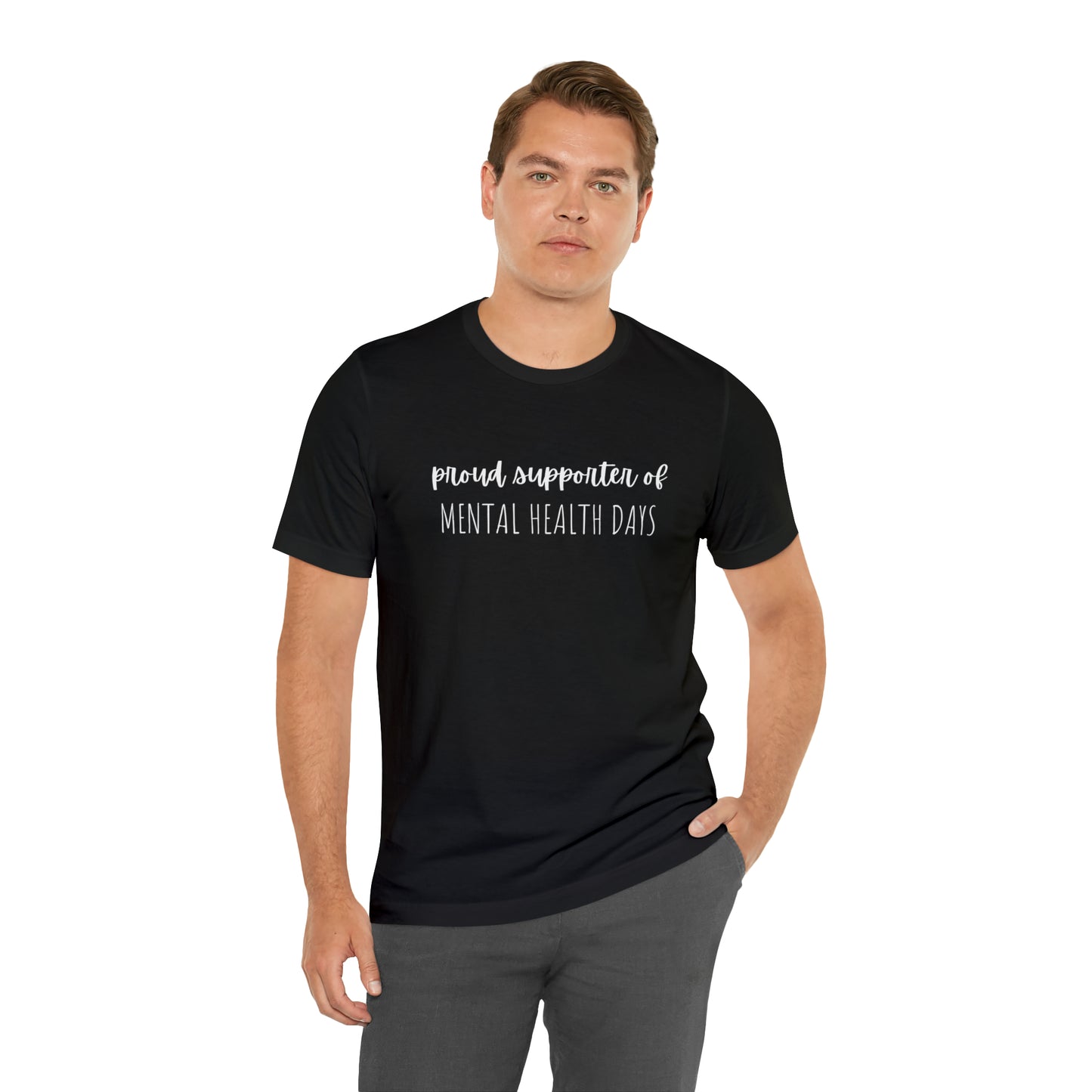 Empowering Proud Supporter of Mental Health Days' T-Shirt Unisex Jersey Short Sleeve Tee