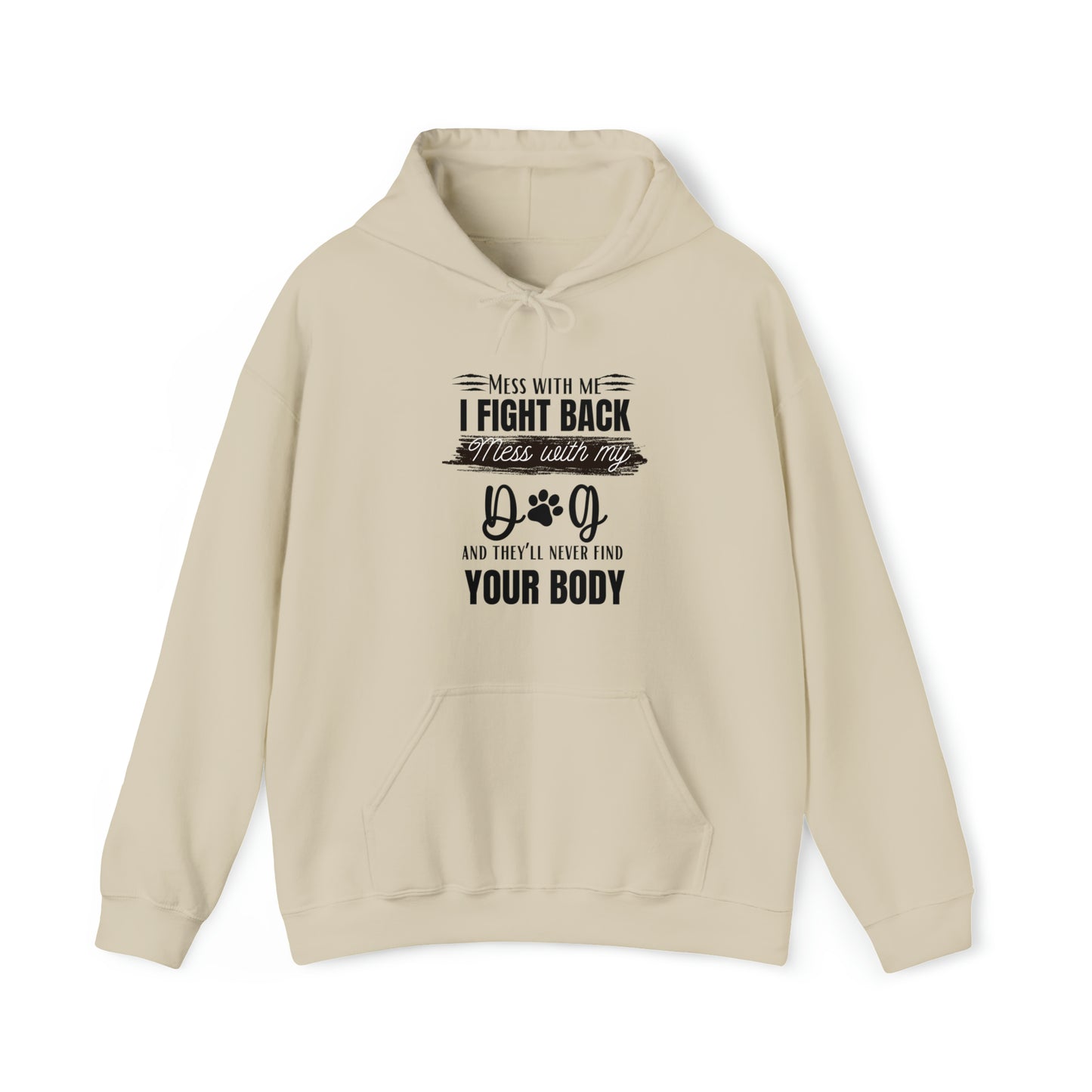 Do not Mess with my Dog :Unisex Heavy Blend™ Hooded Sweatshirt