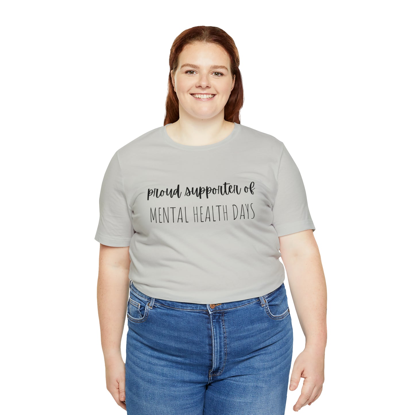 Empowering Proud Supporter of Mental Health Days' T-Shirt Unisex Jersey Short Sleeve Tee