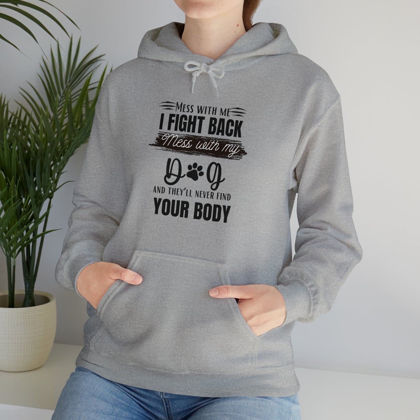 Do not Mess with my Dog :Unisex Heavy Blend™ Hooded Sweatshirt