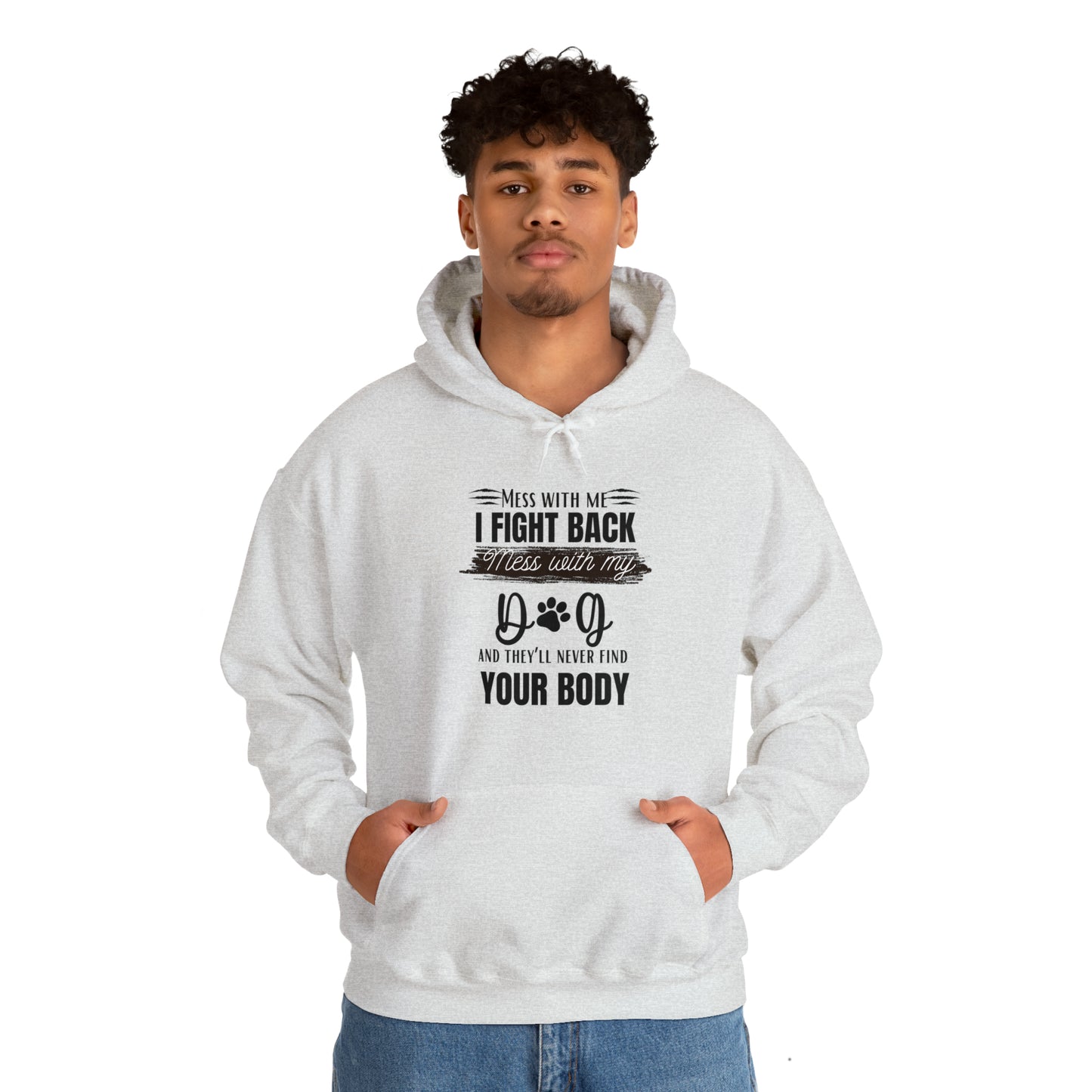 Do not Mess with my Dog :Unisex Heavy Blend™ Hooded Sweatshirt