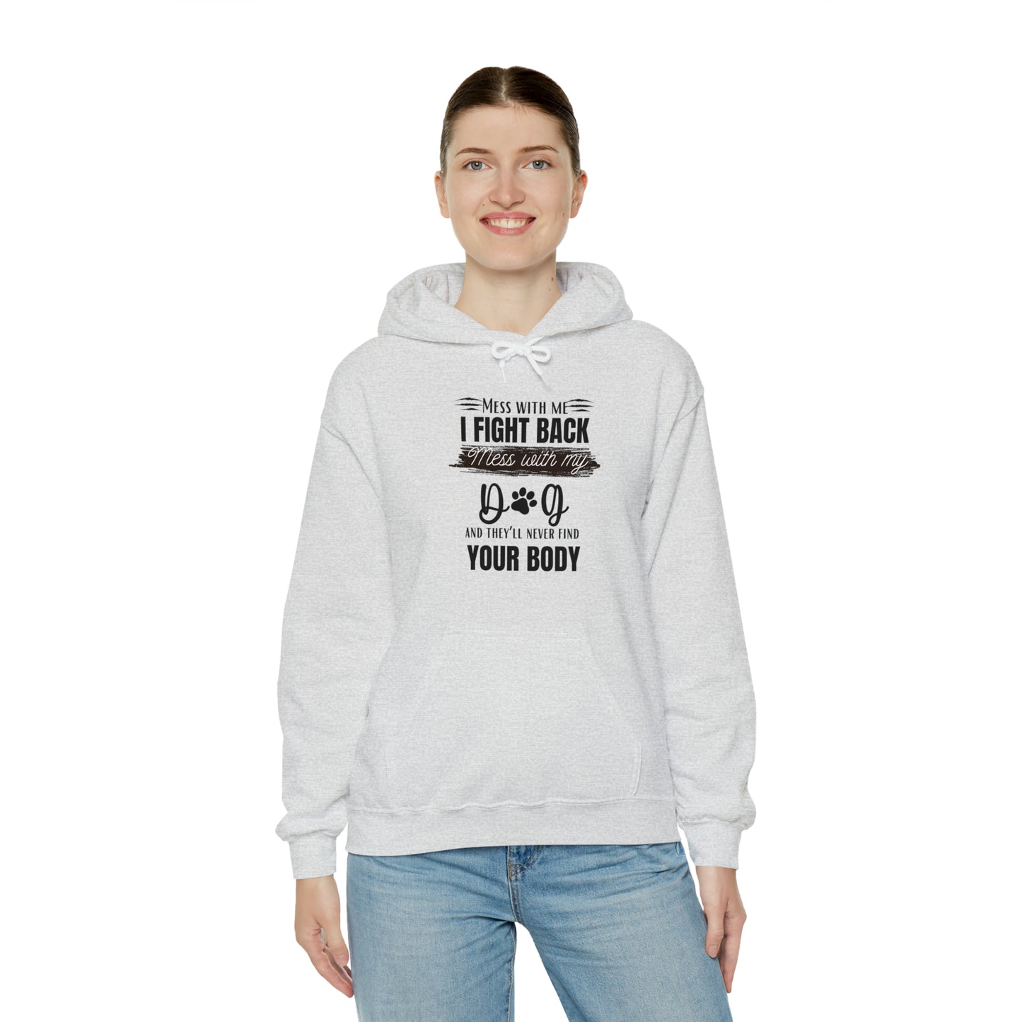 Do not Mess with my Dog :Unisex Heavy Blend™ Hooded Sweatshirt