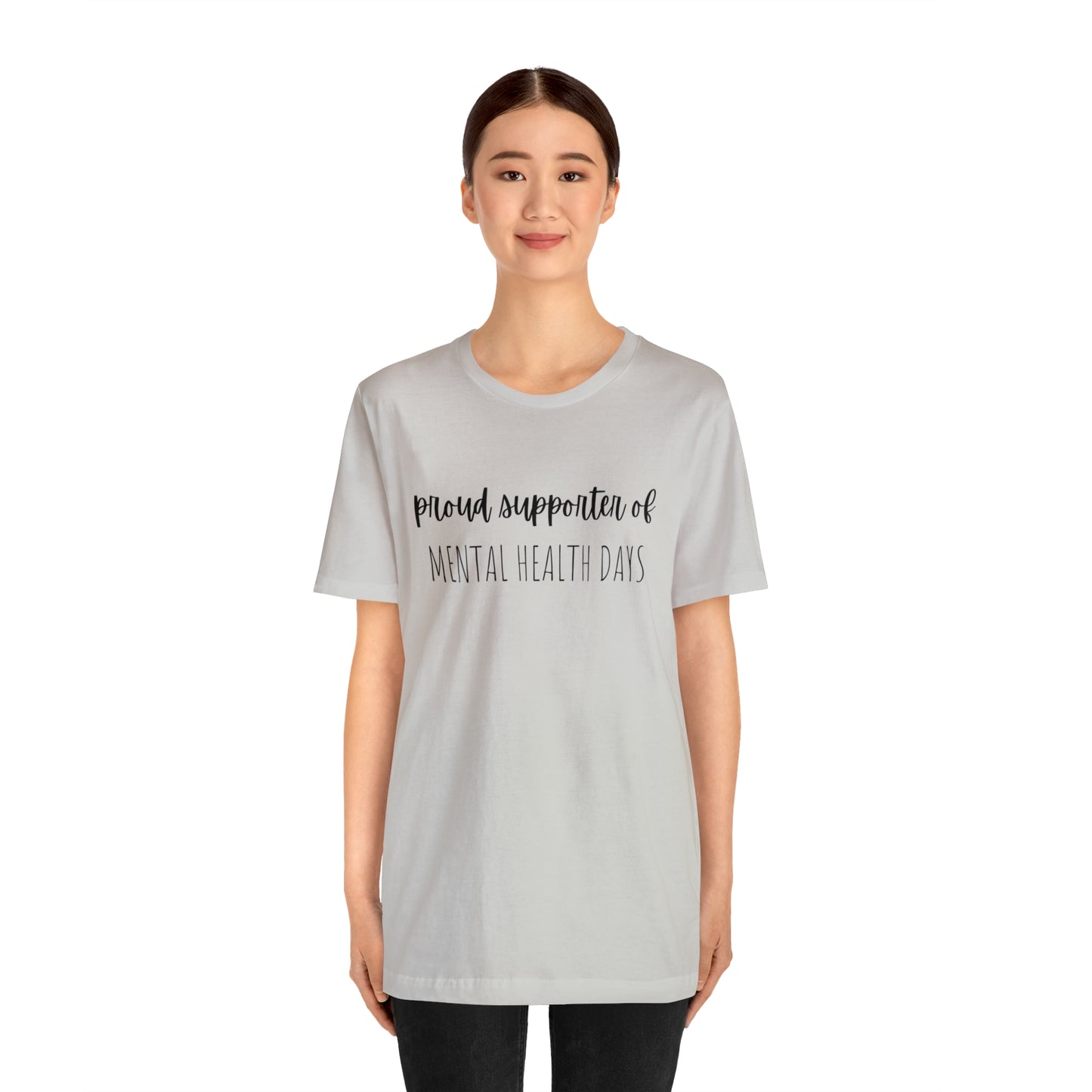 Empowering Proud Supporter of Mental Health Days' T-Shirt Unisex Jersey Short Sleeve Tee