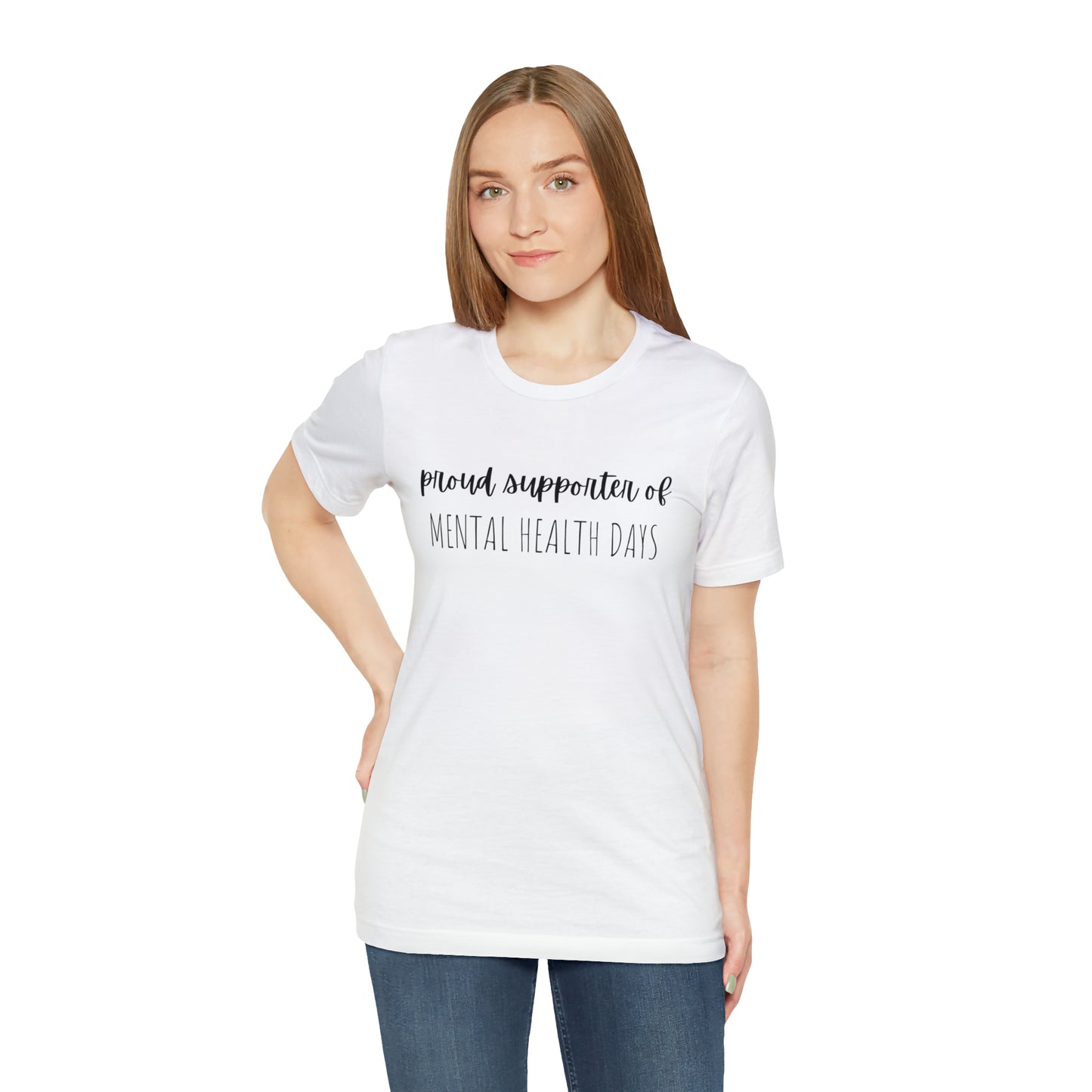Empowering Proud Supporter of Mental Health Days' T-Shirt Unisex Jersey Short Sleeve Tee