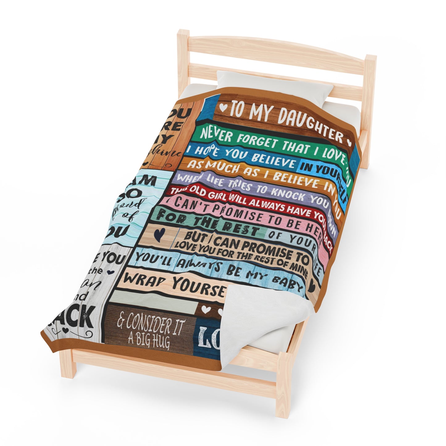Velveteen Plush Blanket: Dear Daughter, Never forget that I love you.