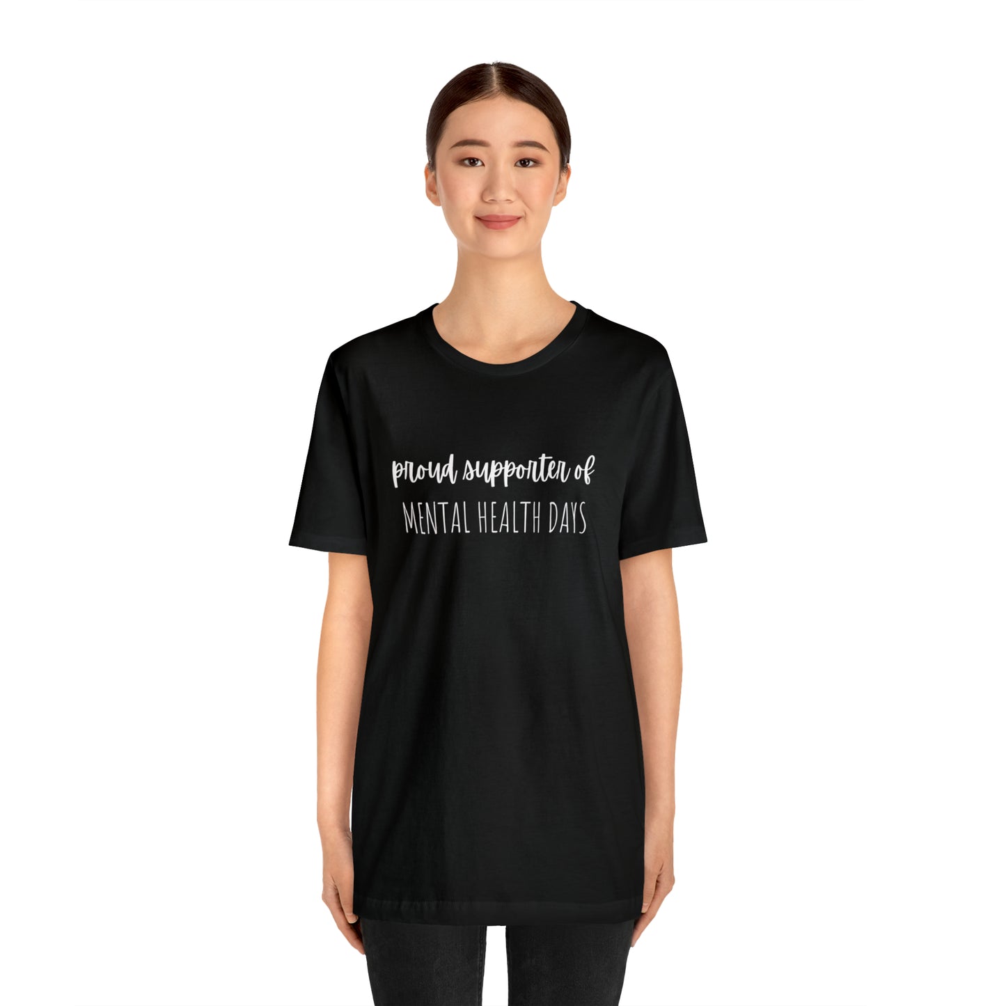 Empowering Proud Supporter of Mental Health Days' T-Shirt Unisex Jersey Short Sleeve Tee