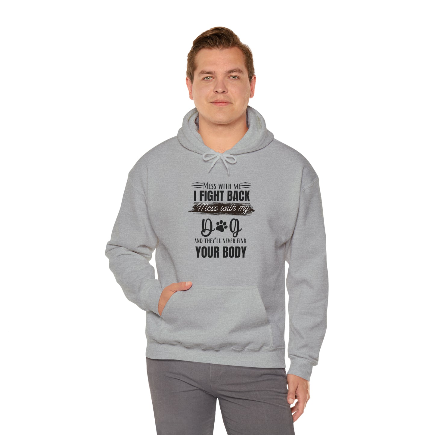Do not Mess with my Dog :Unisex Heavy Blend™ Hooded Sweatshirt