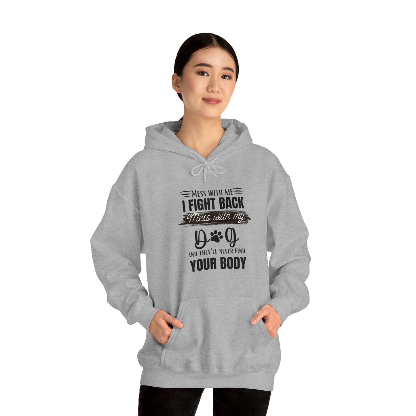Do not Mess with my Dog :Unisex Heavy Blend™ Hooded Sweatshirt