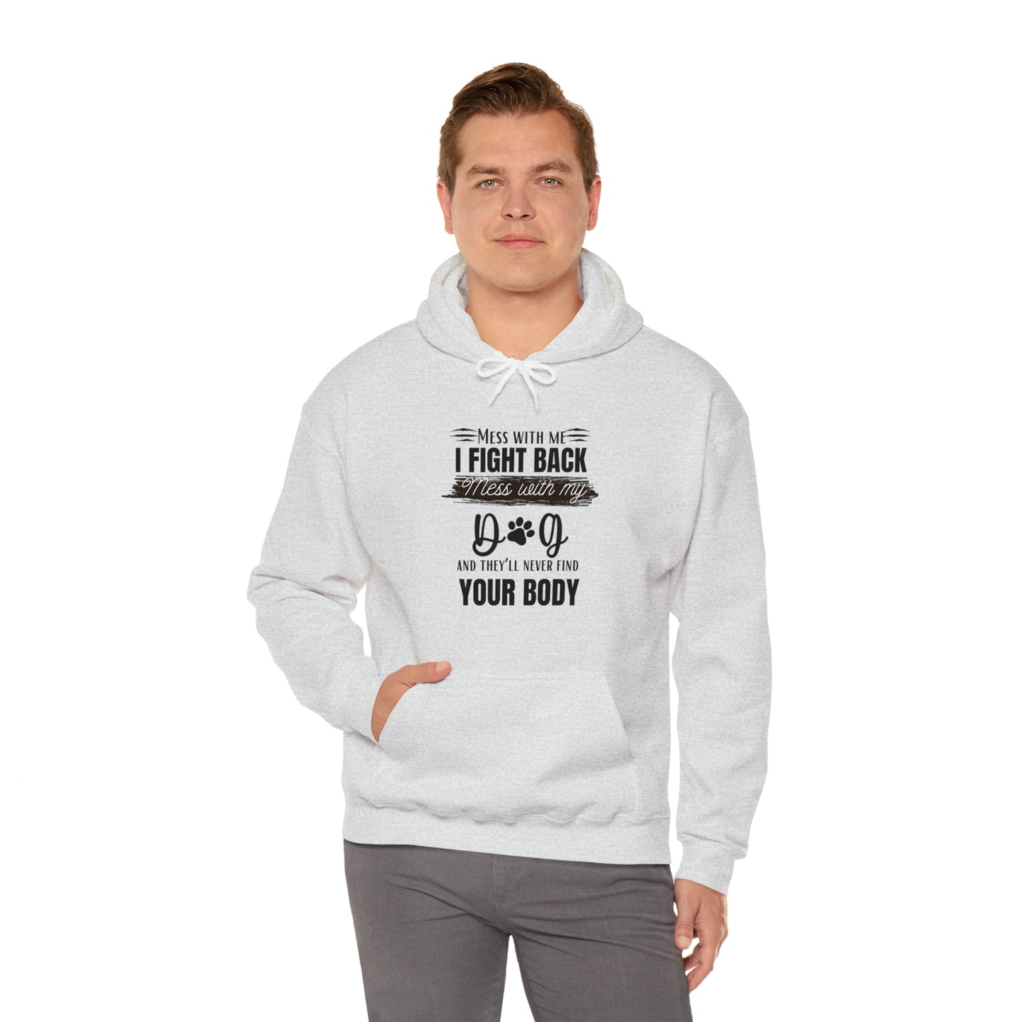 Do not Mess with my Dog :Unisex Heavy Blend™ Hooded Sweatshirt