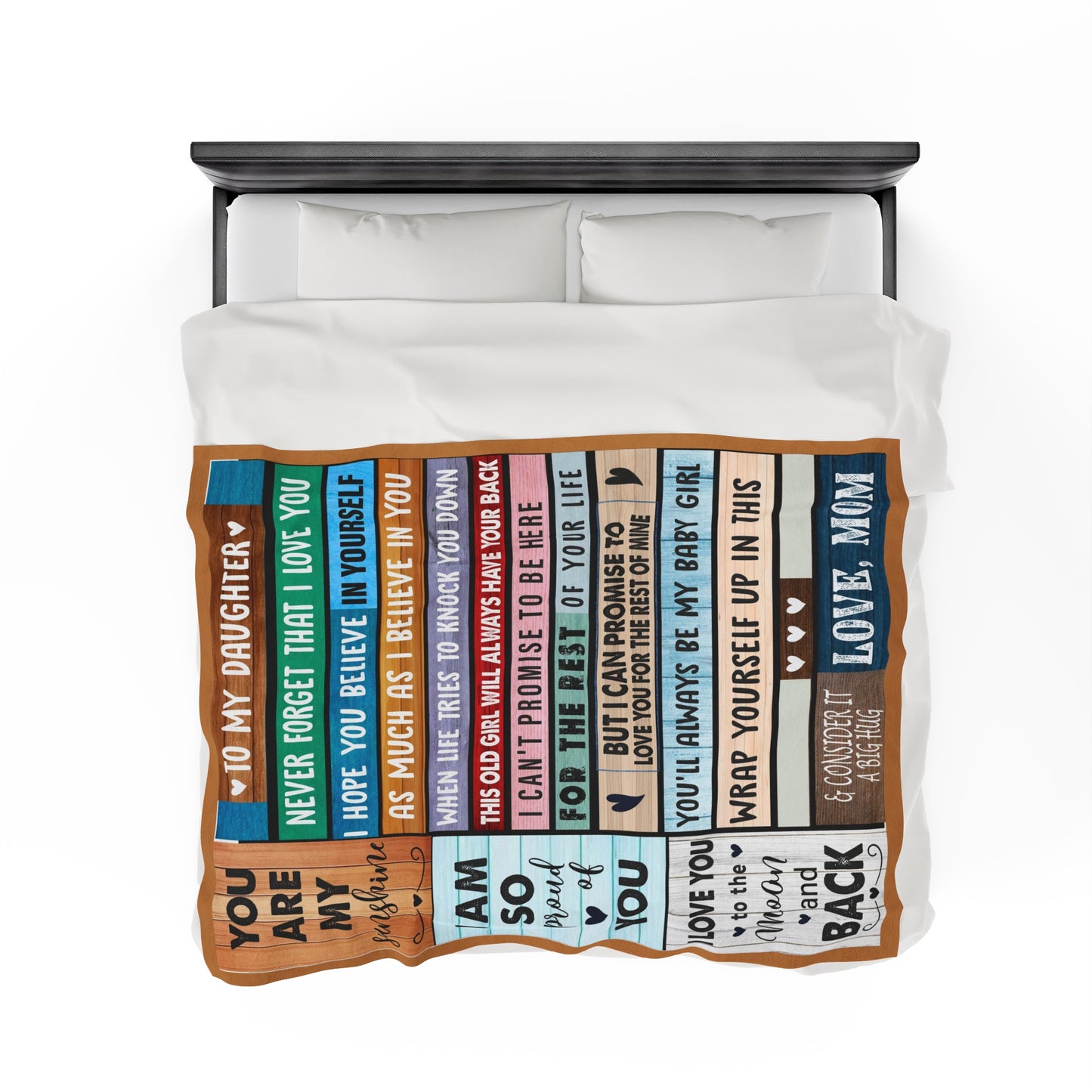 Velveteen Plush Blanket: Dear Daughter, Never forget that I love you.