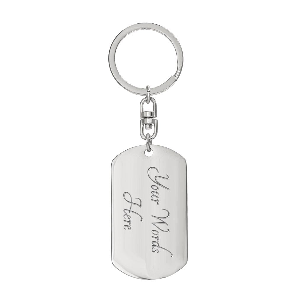 Dog Tag Key Chain from Dad to Son.
