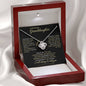 To My Amazing Granddaughter/Believe in yourself as much as I do/ Love Knot necklace