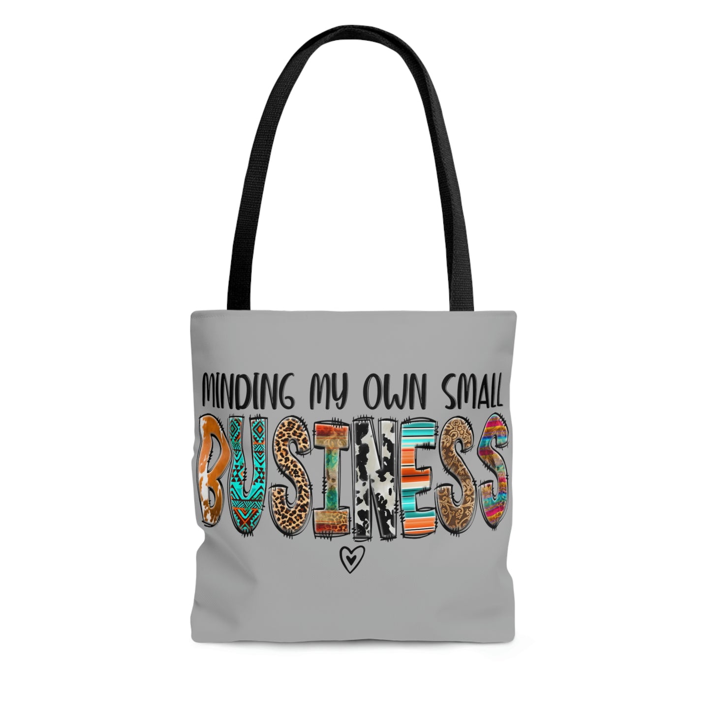 Tote Bag (AOP): Minding My Small Business.