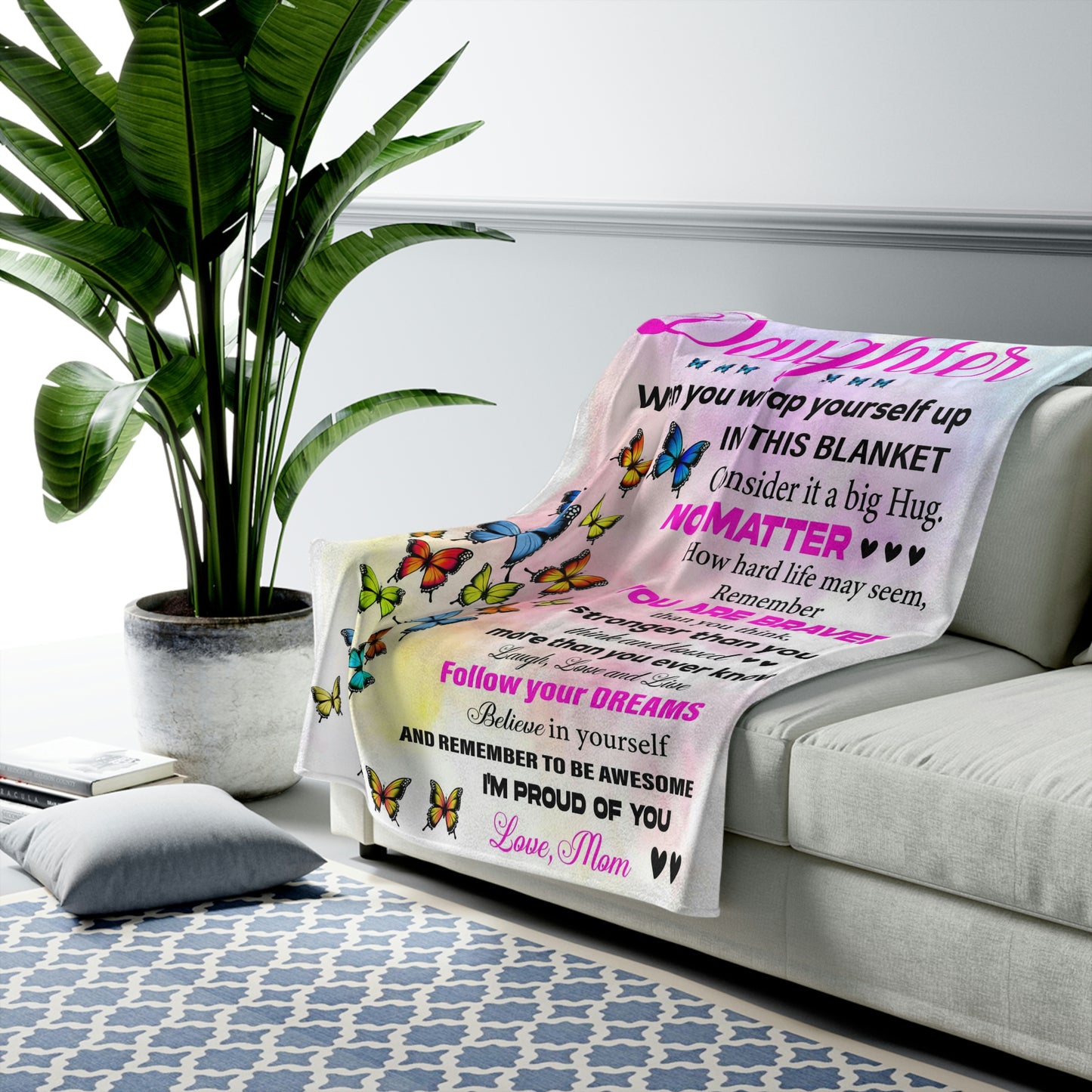 Velveteen Plush Blanket: Dear Daughter you are loved more than you know.