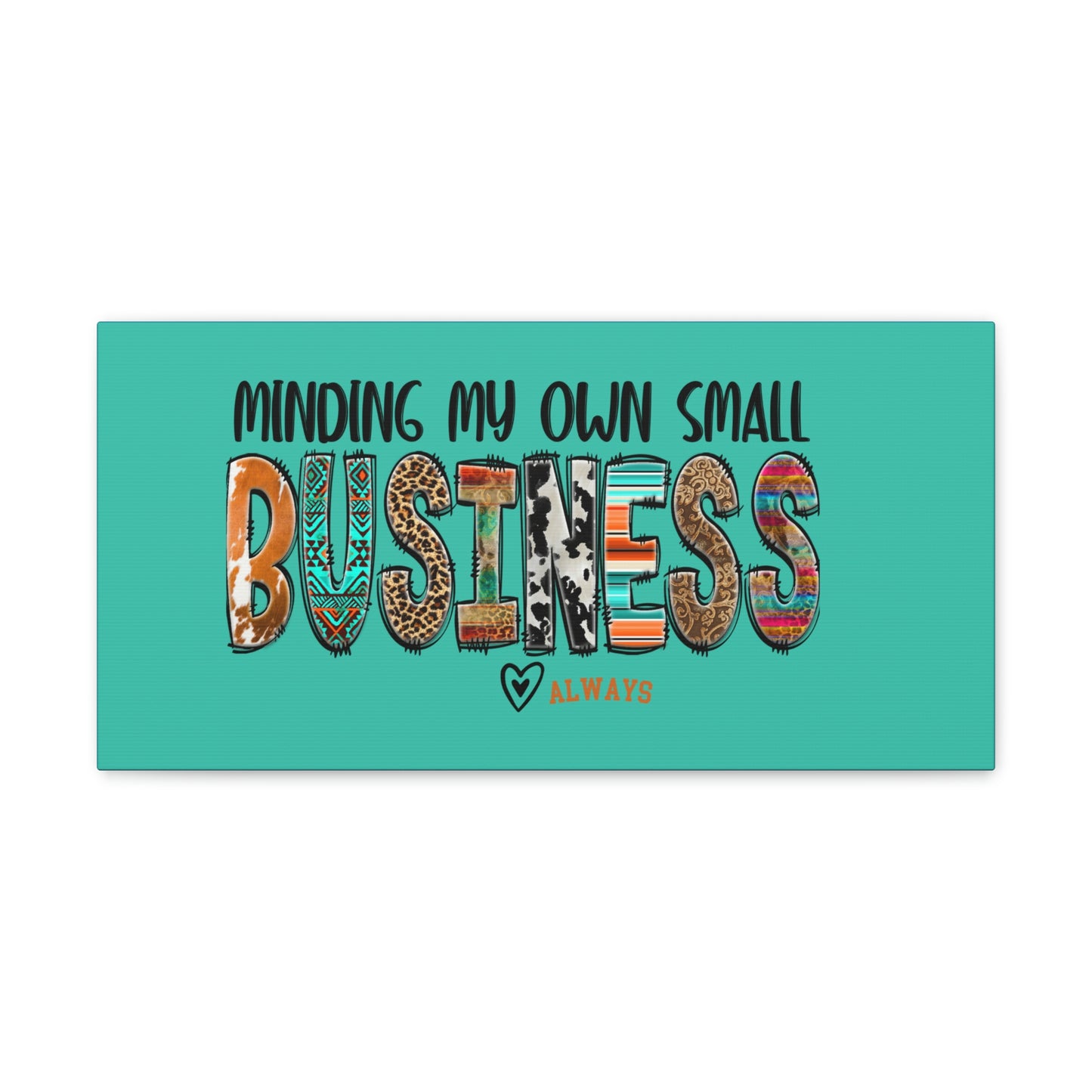 Canvas Gallery Wraps: Minding My Small Business Always