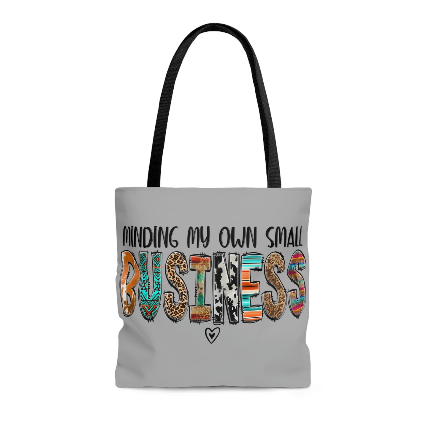 Tote Bag (AOP): Minding My Small Business.