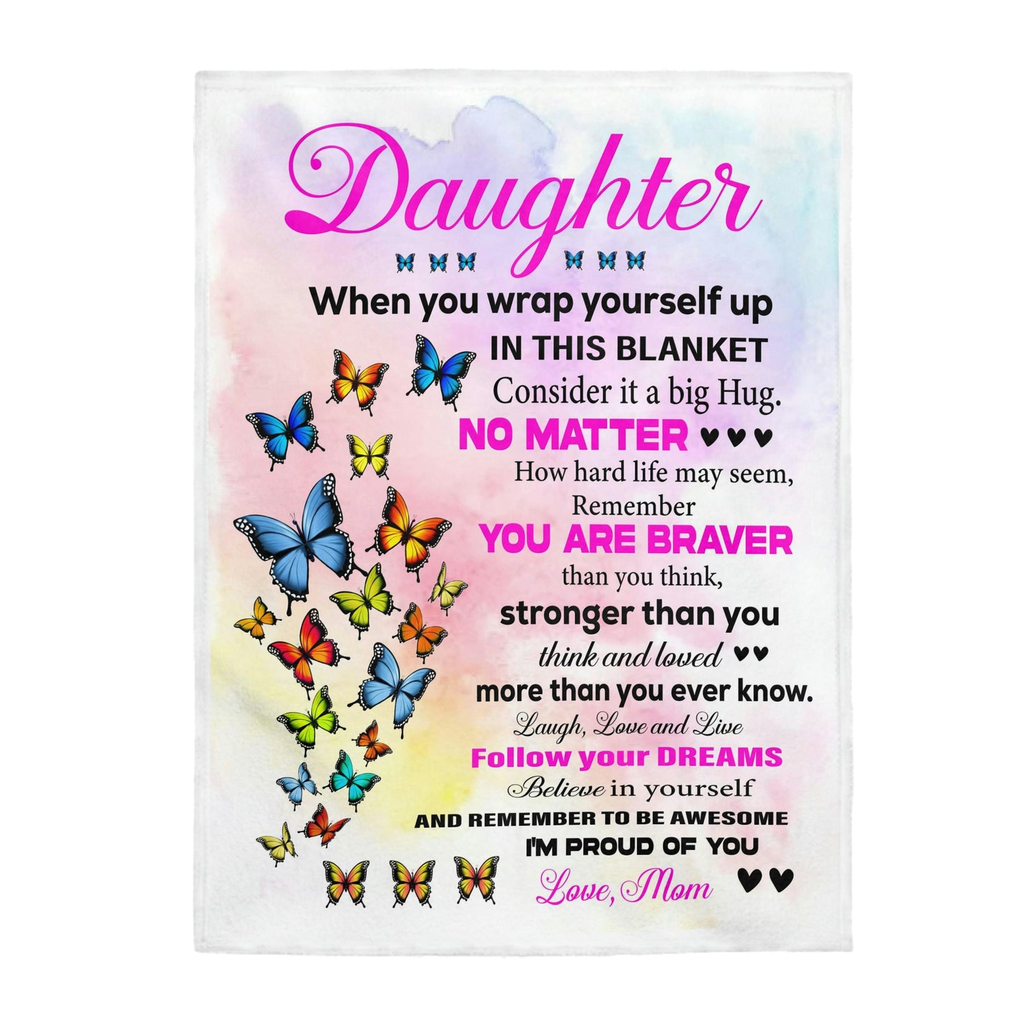 Velveteen Plush Blanket: Dear Daughter you are loved more than you know.