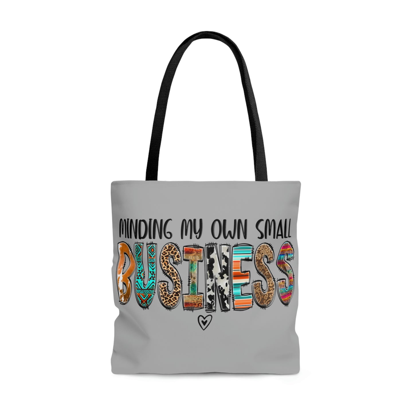 Tote Bag (AOP): Minding My Small Business.