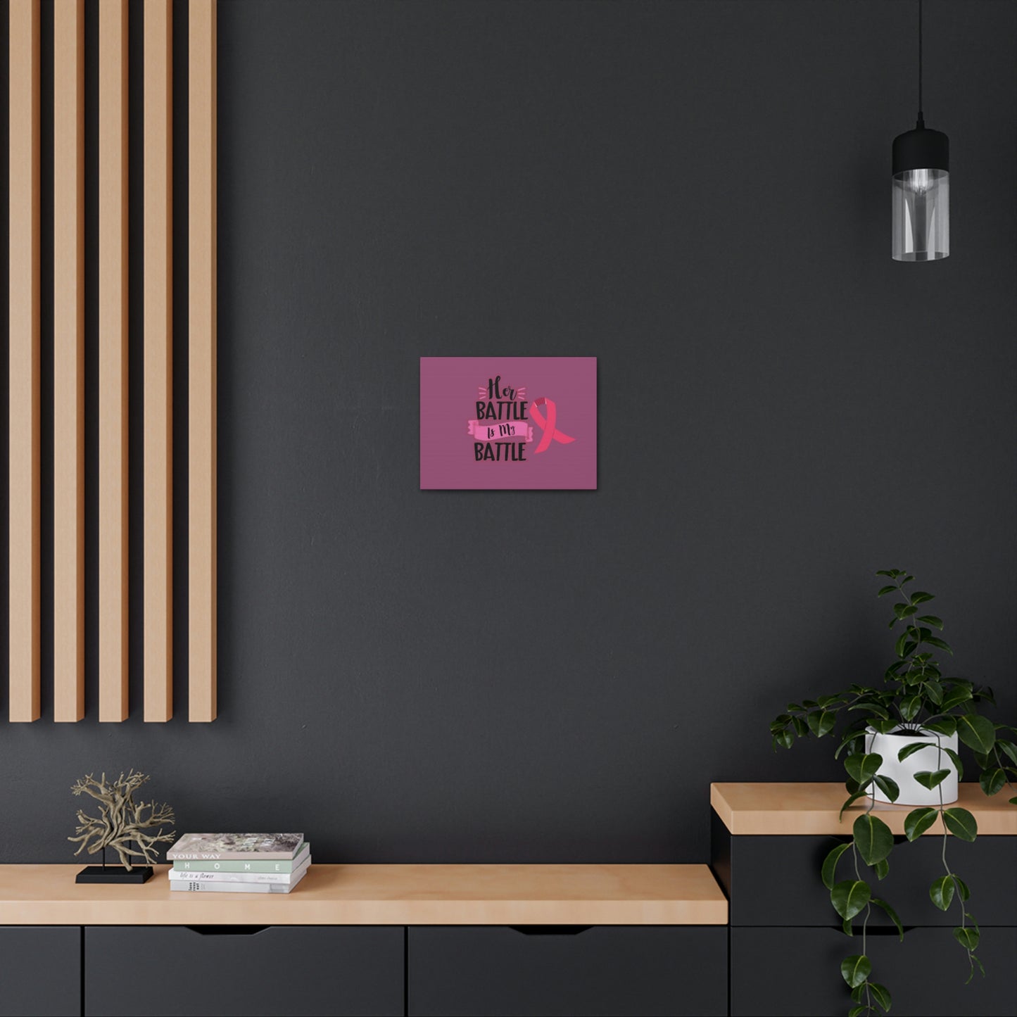 Canvas Gallery Wraps: HER BATTLE IS MY BATTLE.