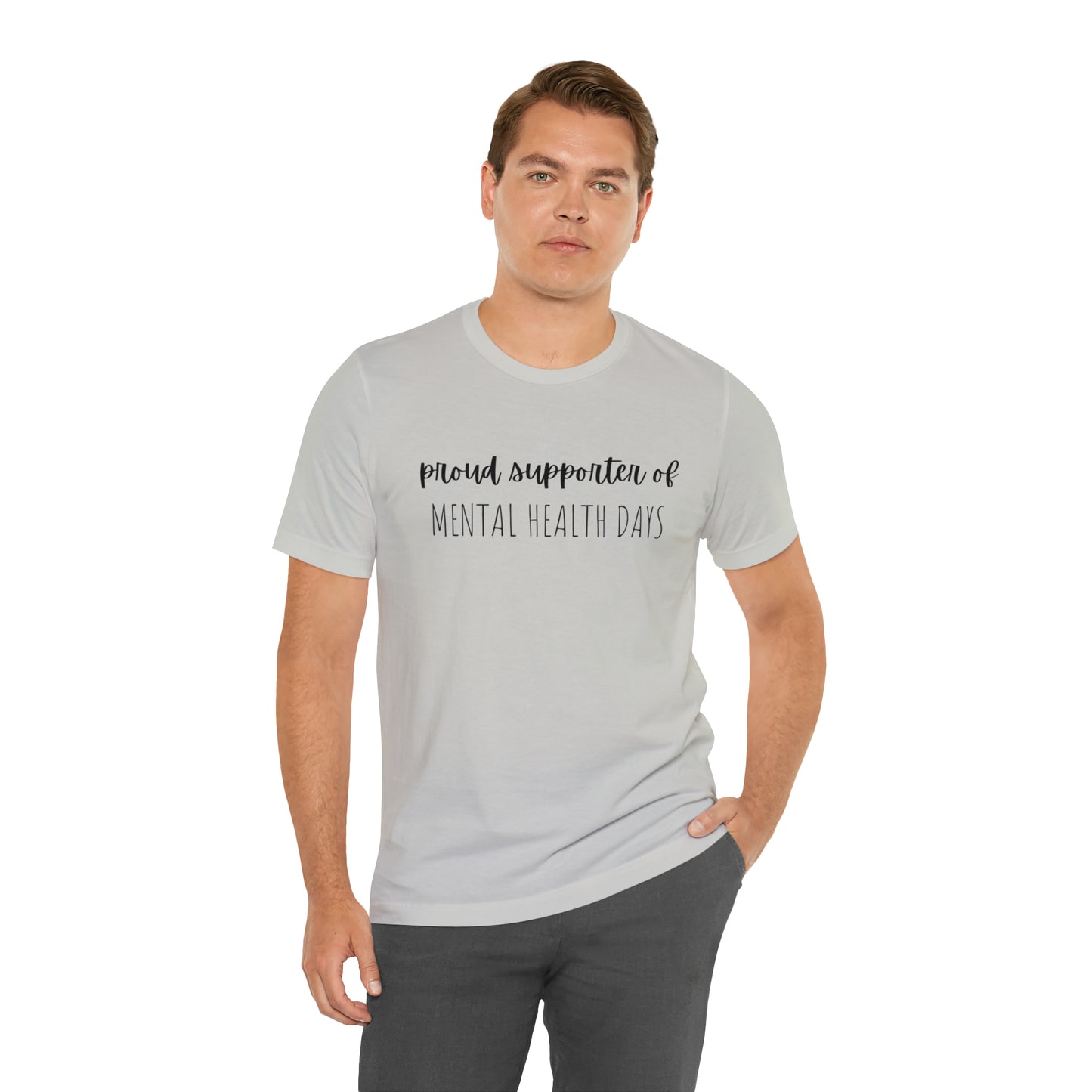 Empowering Proud Supporter of Mental Health Days' T-Shirt Unisex Jersey Short Sleeve Tee