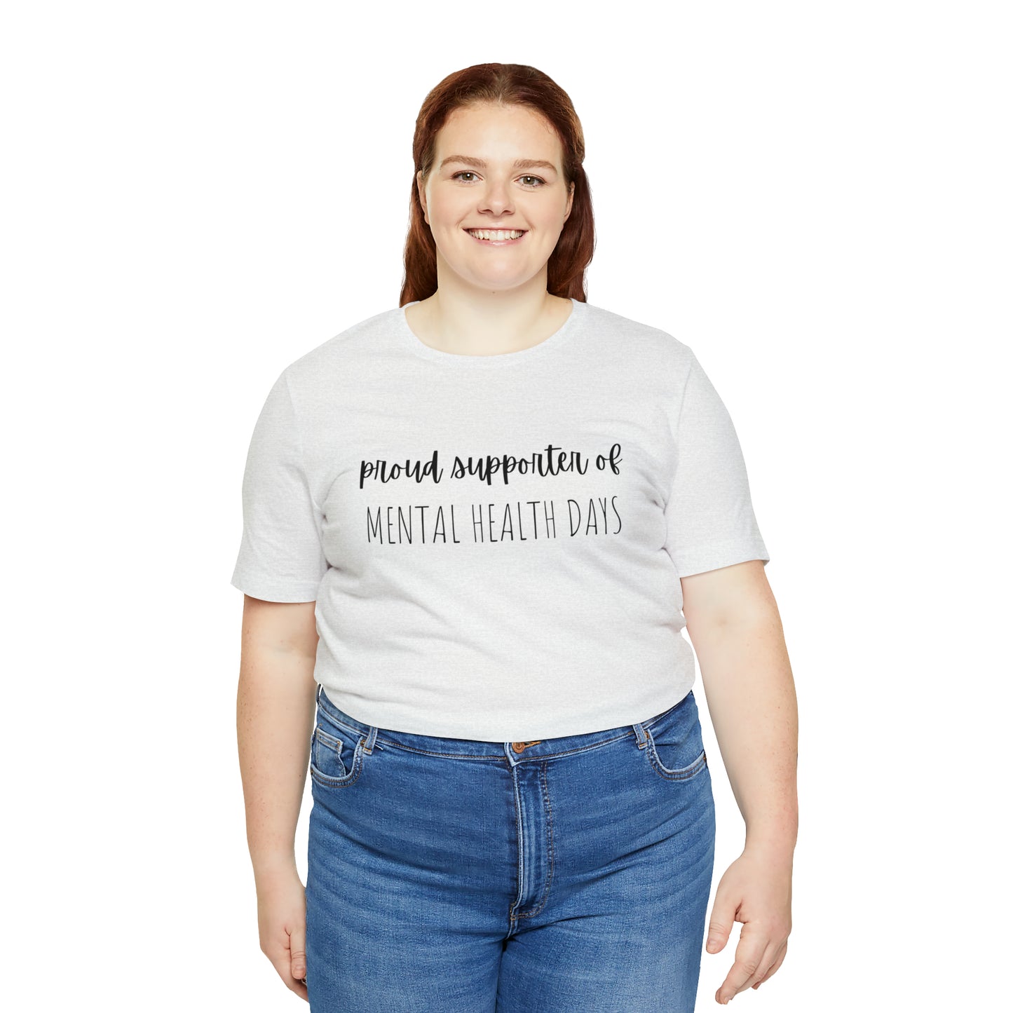 Empowering Proud Supporter of Mental Health Days' T-Shirt Unisex Jersey Short Sleeve Tee