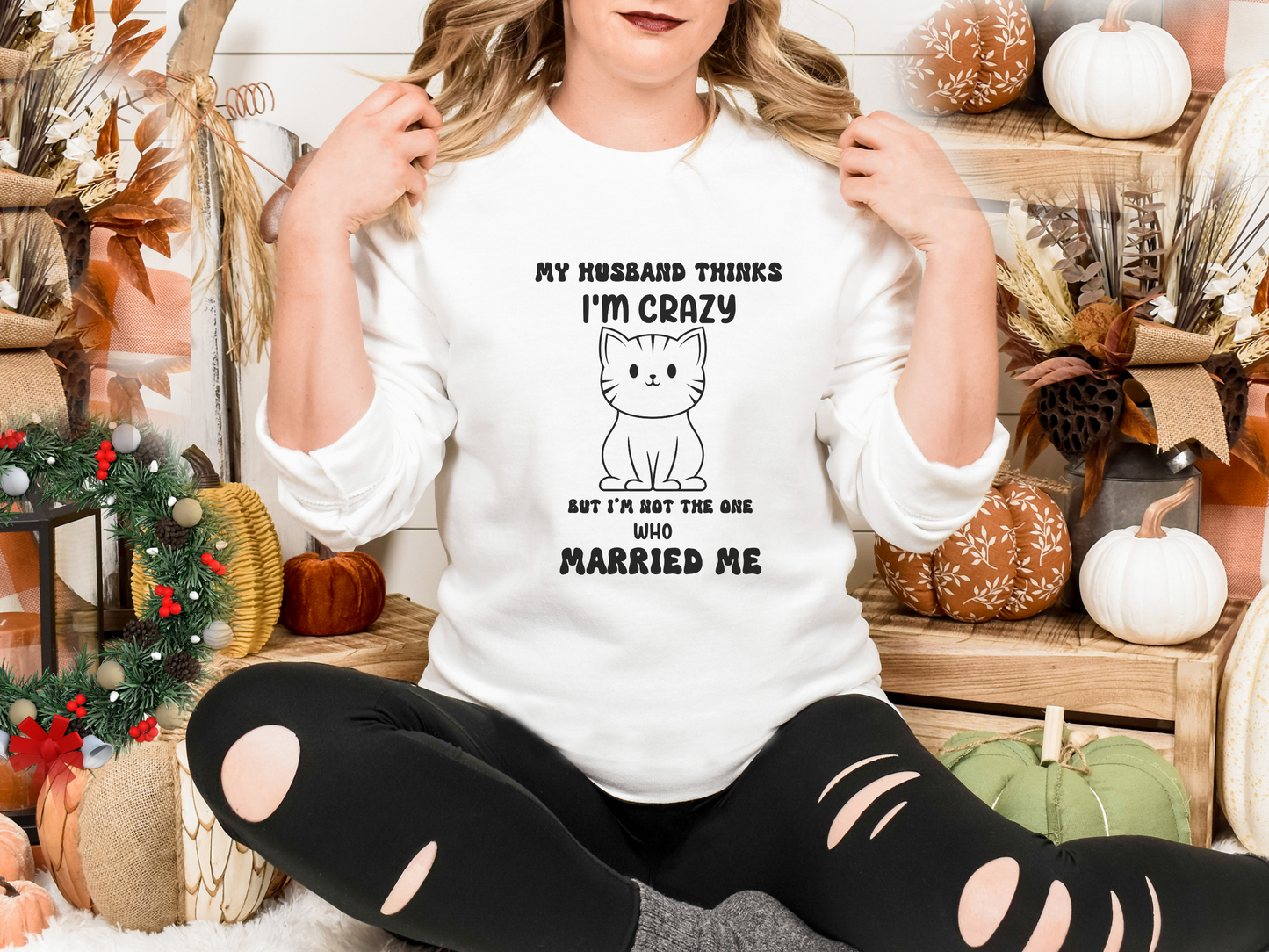 "My Husband Thinks I'm Crazy" Funny Quote Sweatshirt| Unisex Heavy Blend™ Crewneck Sweatshirt