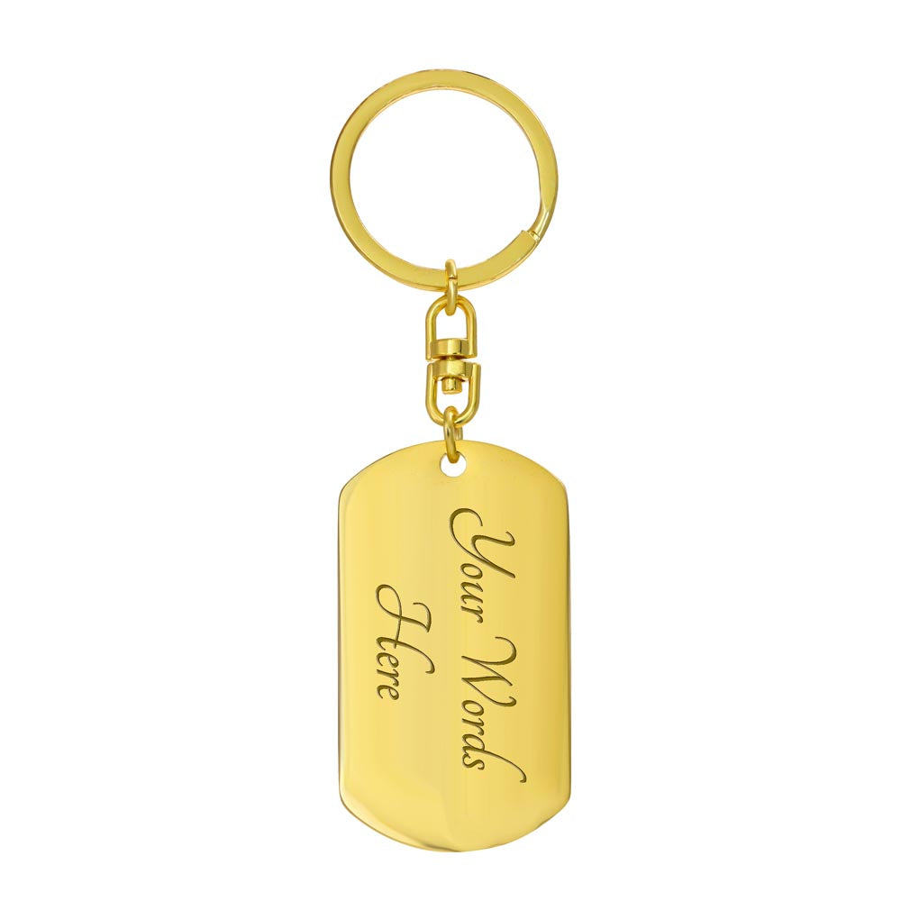 Dog Tag Key Chain from Dad to Son.