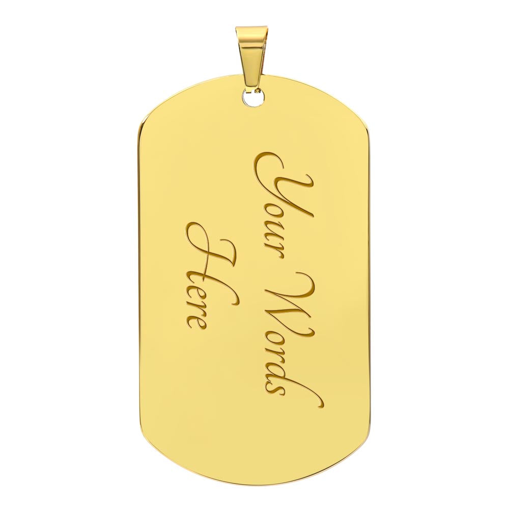 TO MY SON| I HOPE YOU BELIEVE IN YOURSELF AS MUCH AS I DO| DOG TAG MILITARY CHAIN