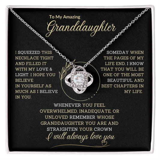 TO MY AMAZING GRANDDAUGTHER|  YOU ARE THE MOST BEAUTIFUL CHAPTER OF MY LIFE | LOVE KNOT NECKLACE