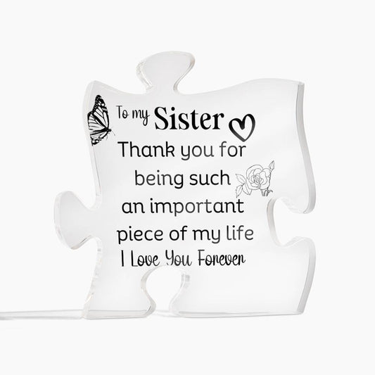 To My Sister, I Love you. Acrylic Puzzle Plaque