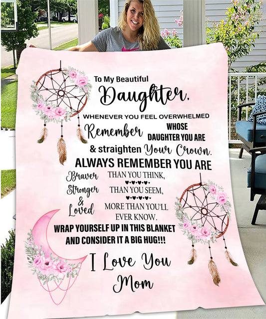 Velveteen Plush Blanket | To Daughter, Love Mom | Whenever you feel overwhelmed, remember whose Daughter You Are.