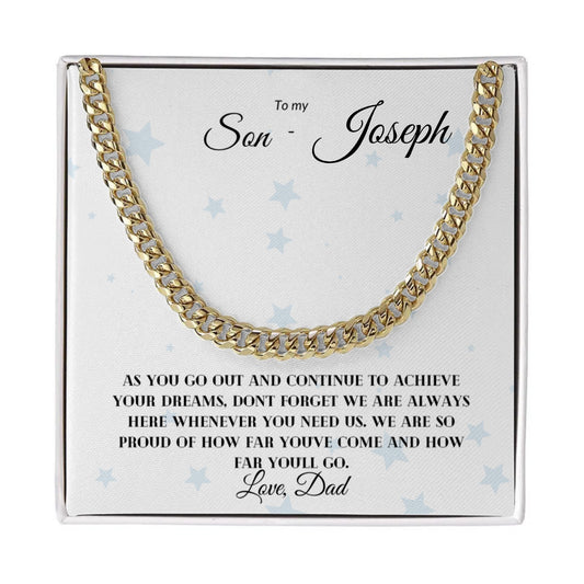To my Son, Don't forget we are always here | Cuban Link Chain - Standard Box | Personalize