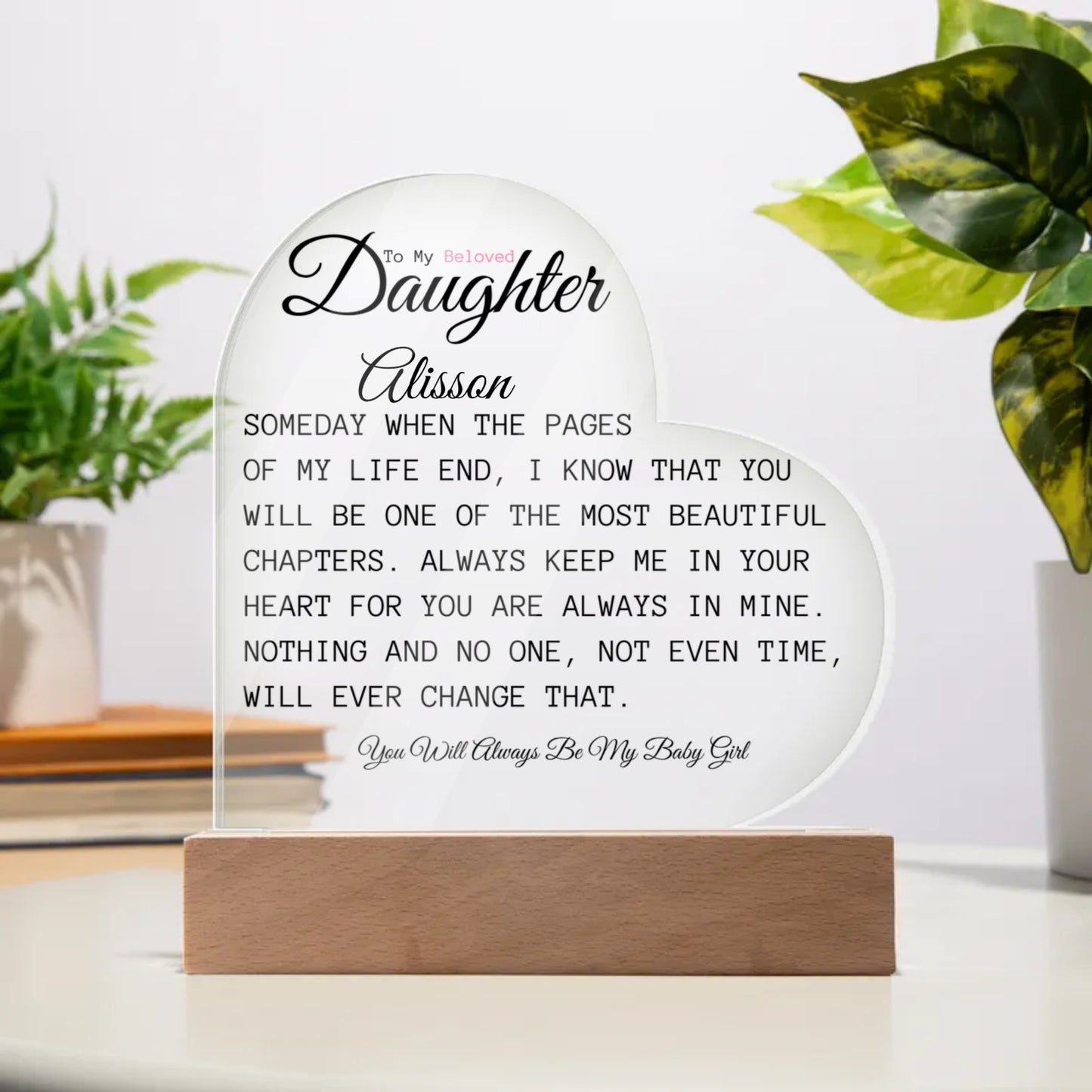 To My Beloved Daughter Multi paragraph | Acrylic Plaque (Heart) | Personalize