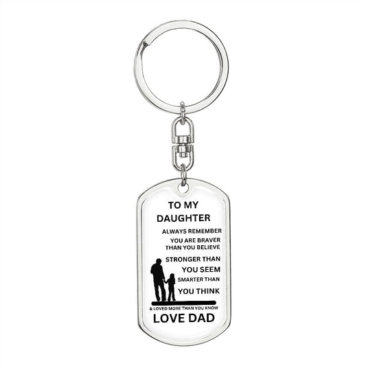 To Daughter, Love Dad (Dog Tag) | ALWAYS REMEMBER YOU ARE BRAVER THAN YOU THINK