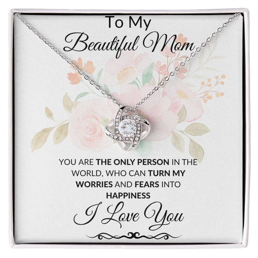 To My Beautiful Mom | YOU ARE THE ONLY PERSON