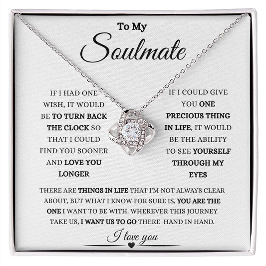 To My Soulmate: I Love you.