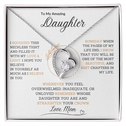 TO MY AMAZING DAUGHTER; LOVE MOM.